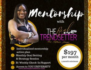 Individualized Mentorship with The Real Trendsetter