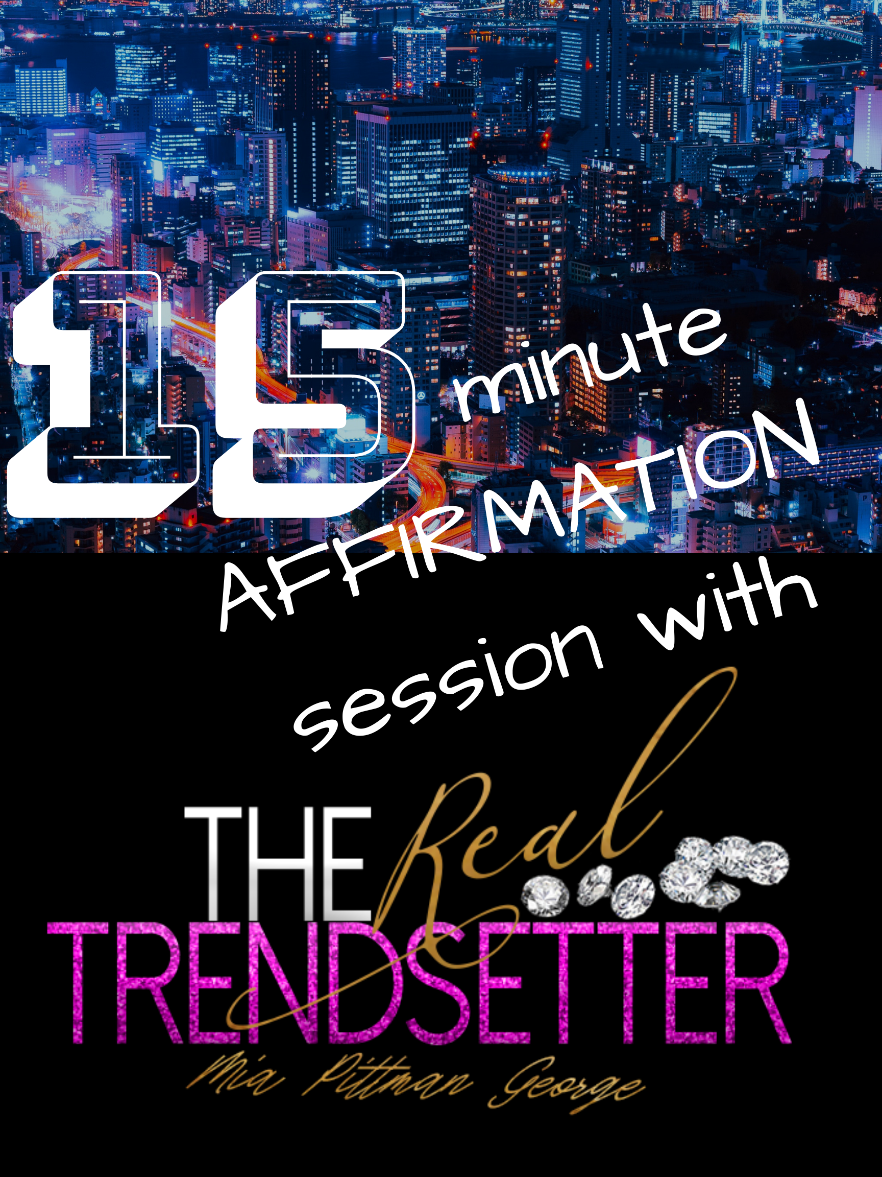 15 Minute Affirmation Session