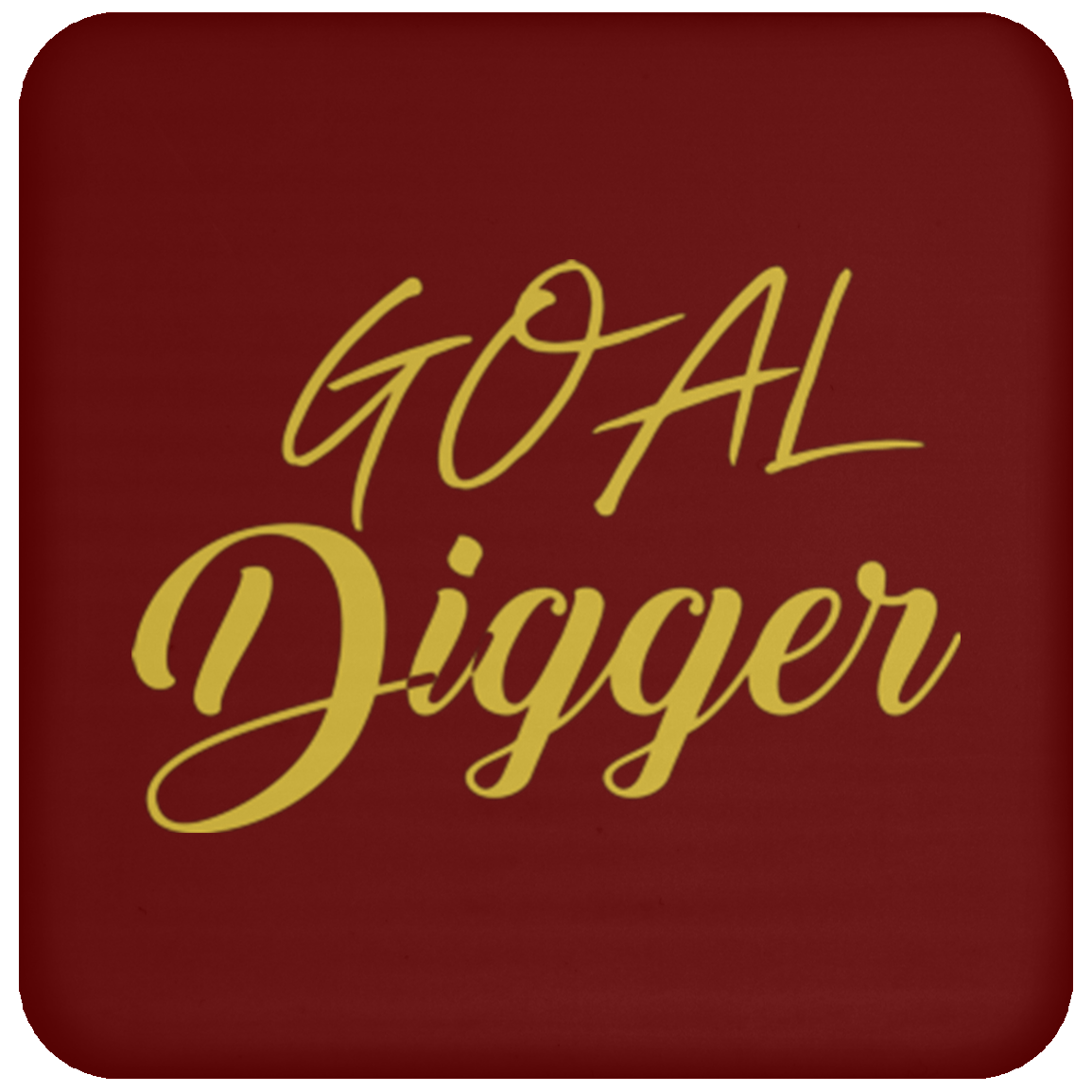 Goal Digger Coaster