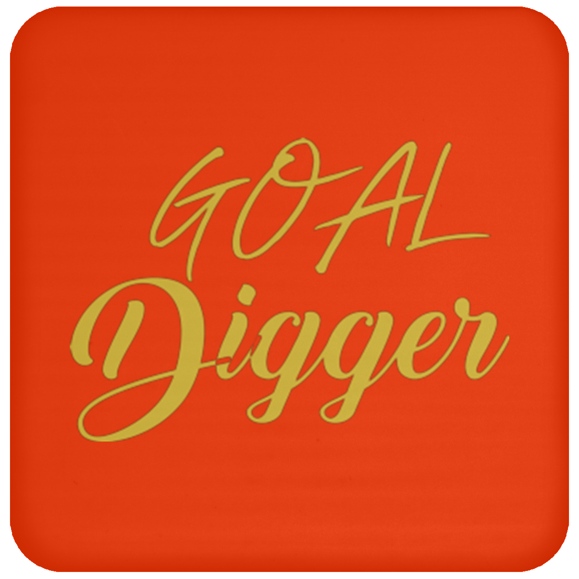 Goal Digger Coaster