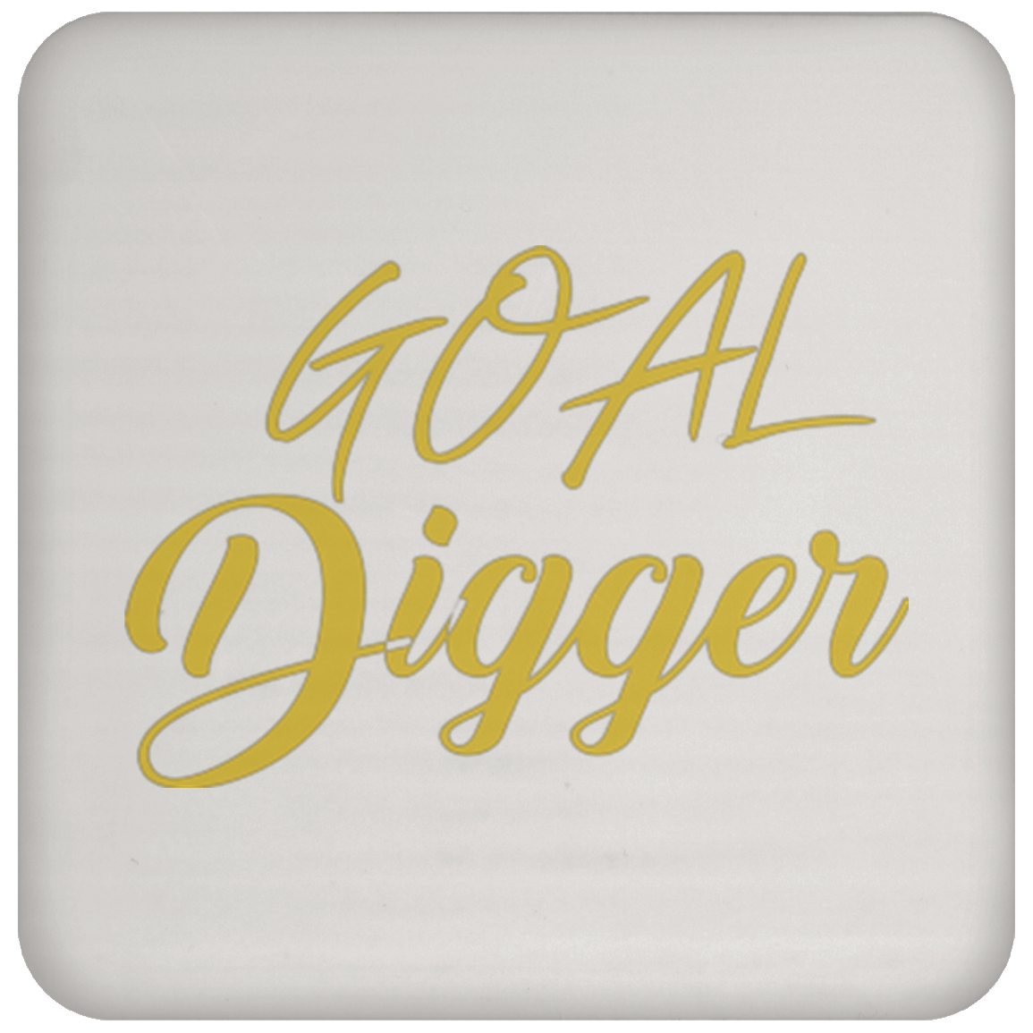 Goal Digger Coaster
