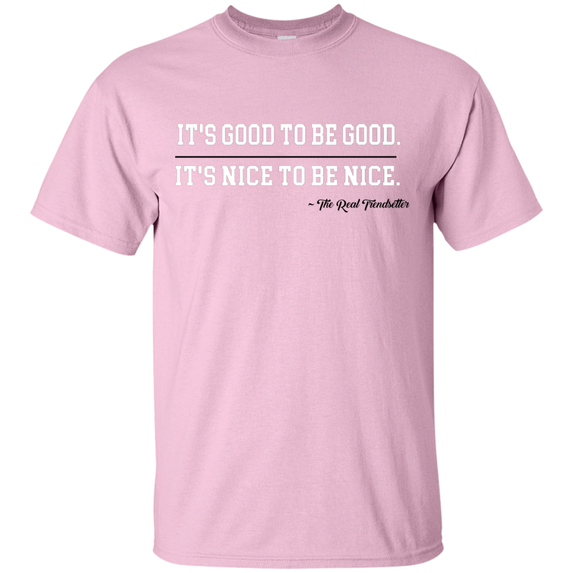 Good & Nice Cotton T-Shirt