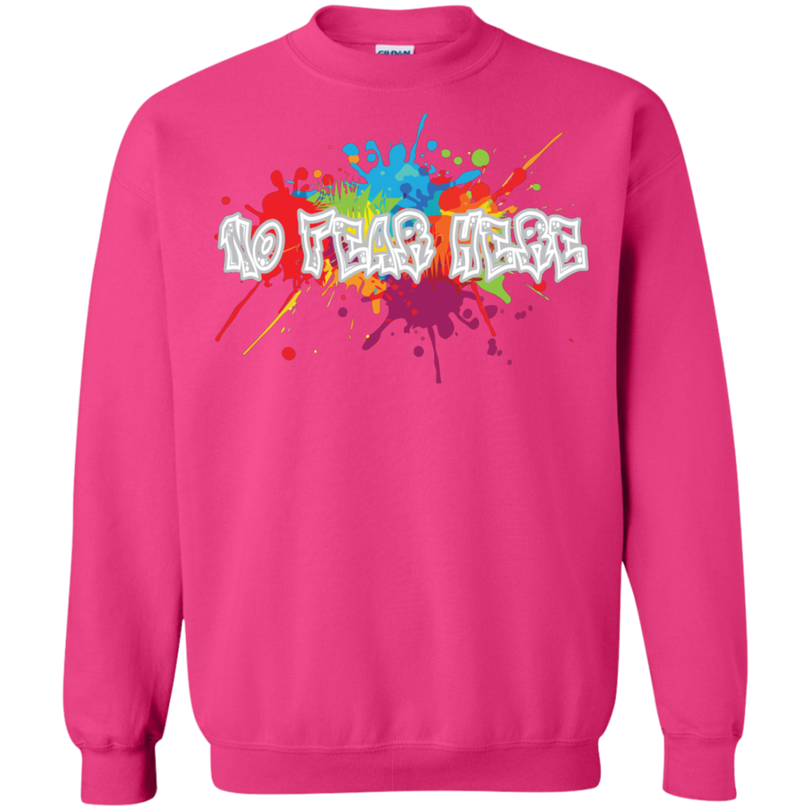No Fear Here Crewneck Pullover Sweatshirt