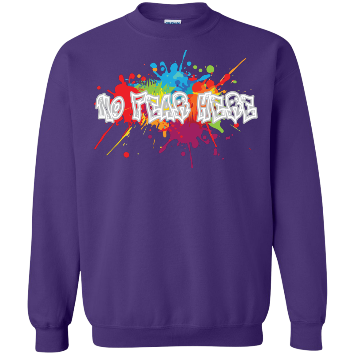 No Fear Here Crewneck Pullover Sweatshirt