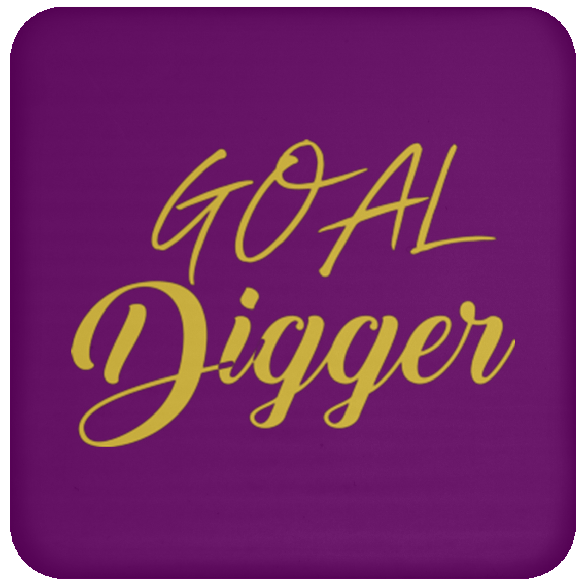 Goal Digger Coaster