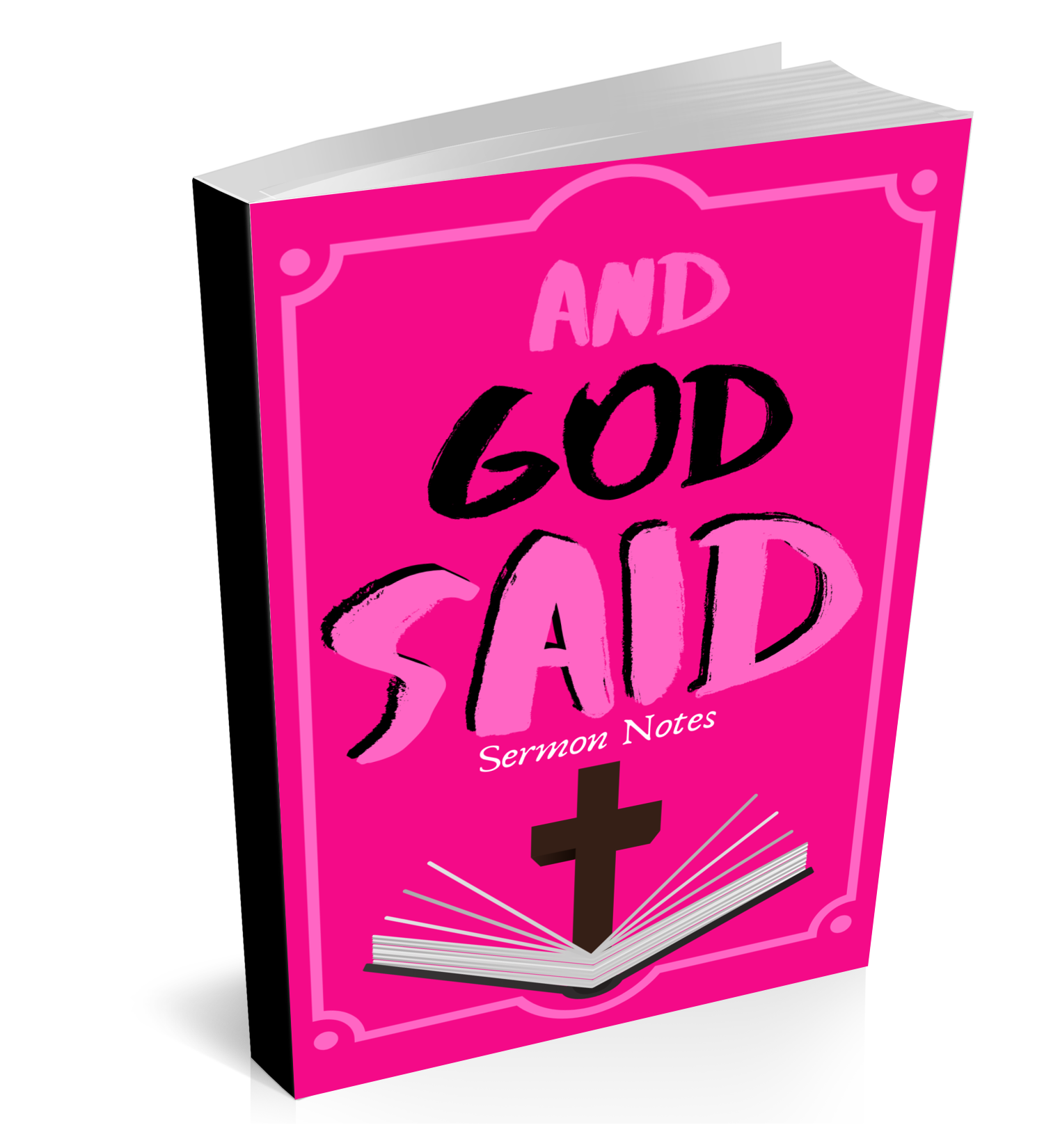 And God Said - Sermon Notes Journal